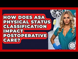 How Does ASA Physical Status Classification Impact Postoperative Care? - The Operating Table