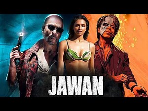 JAWAN Full Movie | Shah Rukh Khan, Dipika Padukon Vijay Sethupathi, Nayanthara, Sanya Malhotra
