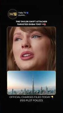 SWIFT SUSPECT PLANNED DUBAI ATTACK? 🚨🇦🇪