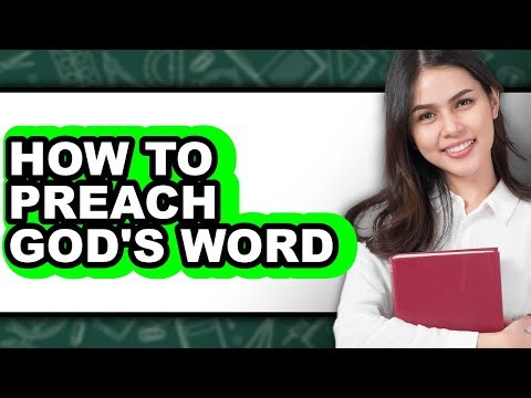 How to Preach God's Word - Step by Step