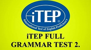 Full grammar test 2 of the itep exam.