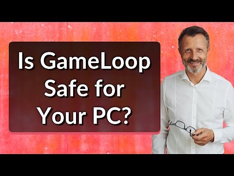 Is GameLoop Safe for Your PC?