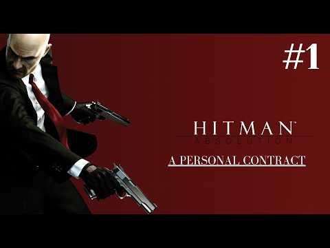 Hitman Absolution PART 1 A Personal Contract
