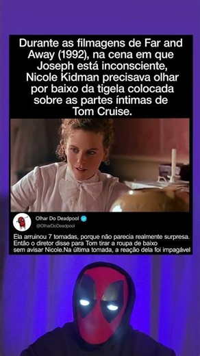Durante as filmagens de Far and Away (1992), Nicole Kidman não estava preparada para isso