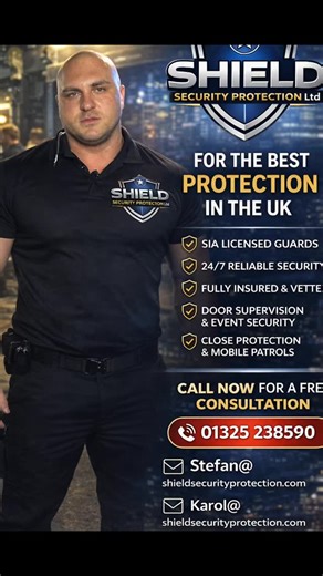 🛡️ SHIELD SECURITY PROTECTION LTD 🛡️ For the Best Protection in the UK When safety matters, trust professionals who stand strong, alert, and ready. We provide reliable, licensed, and fully insured security services across the UK, tailored to protect people, properties, and events — day and night. ✅ SIA Licensed Guards ✅ 24/7 Reliable Security ✅ Door Supervision & Event Security ✅ Close Protection & Mobile Patrols ✅ Professional, Vetted Operatives 📞 Call now for a FREE consultation: 01325 2385