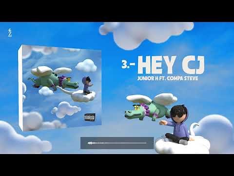 Junior H Ft. Compa Steve - Hey CJ (Audio Oficial)