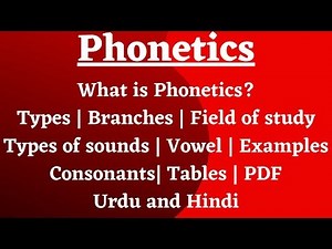 Phonetics | Types | Branches | sounds | Tables | PDF of Notes | Short terms | Urdu and Hindi | PDF