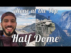 Climbing Half Dome when the Cables are Down - Yosemite National Park