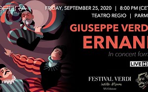 【歌剧/意语字幕】皮亚韦：《埃尔纳尼》（Piave: Ernani）-帕尔玛皇家歌剧院(2020)