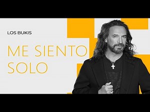 Los Bukis - Me siento solo | Lyric video