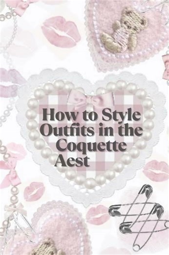 How to Style Outfits in the Coquette aesthetic🌸