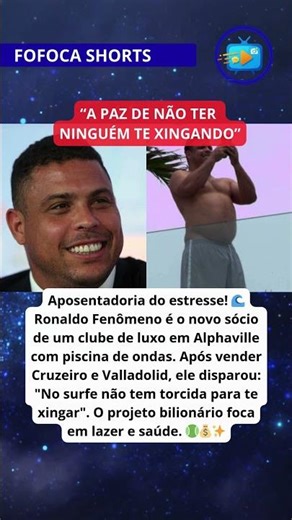 Chega de estresse! O motivo real por que RONALDO FENÔMENO vendeu seus clubes.