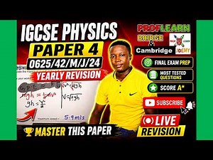 LIVE: IGCSE Physics Paper 4 (0625/42/M/J/24) | Full Yearly Revision + A Exam Tricks*