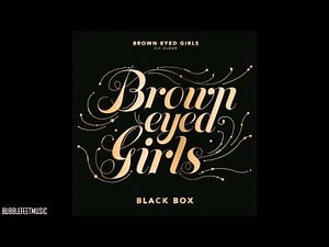Brown Eyed Girls [BEG] - Kill Bill (Full Audio) [5집 BLACK BOX]