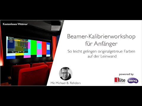 Beamer Kalibrierworkshop für Anfänger - So leicht gelingen originalgetreue Farben auf der Leinwand