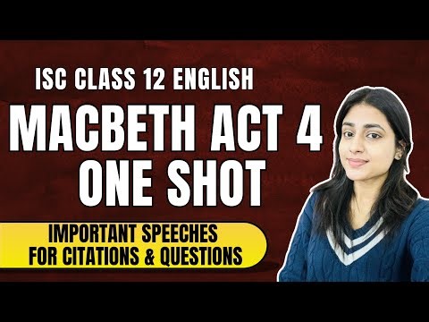 Macbeth Act 4 One Shot | ISC Class 12 English Literature | Important Speeches