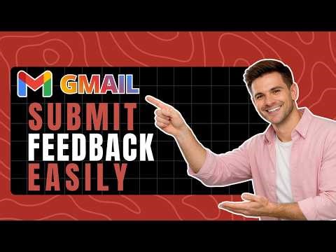 How to Submit Feedback to Gmail - Share Your Feedback