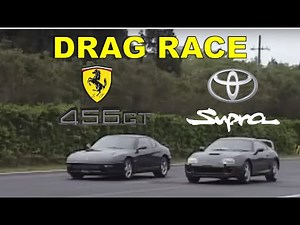 Drag Race #18 | Ferrari 456GT vs Toyota Supra Turbo 330ps
