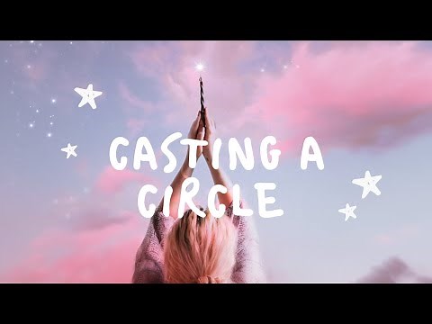 HOW TO CAST A CIRCLE // Protection Magick