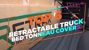 Best 6 Retractable Truck Bed Tonneau Covers 2025 (Manual and Electric)