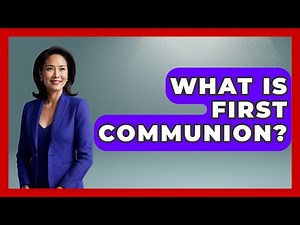 What Is First Communion? - Holy Landmarks
