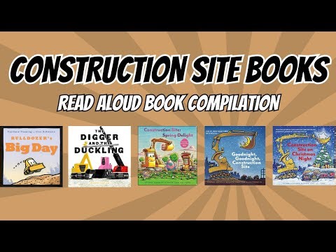 Construction Site Books | Read Along Kids Book Compilation