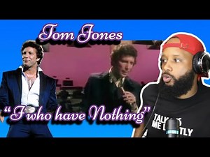 FIRST TIME HEARING | TOM JONES - "I WHO HAVE NOTHING" | TOM JONES TV SHOW 1970 | REACTION