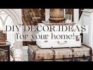 DIY DECOR IDEAS FOR YOUR HOME! FARMHOUSE SHABBY COTTAGE STYLE