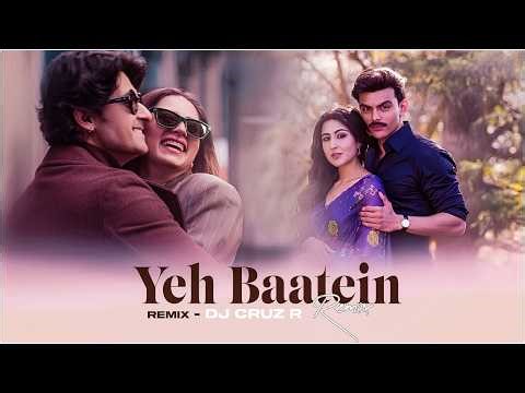 Yeh Baatein Remix | DJ Cruz R | Panther | 2026