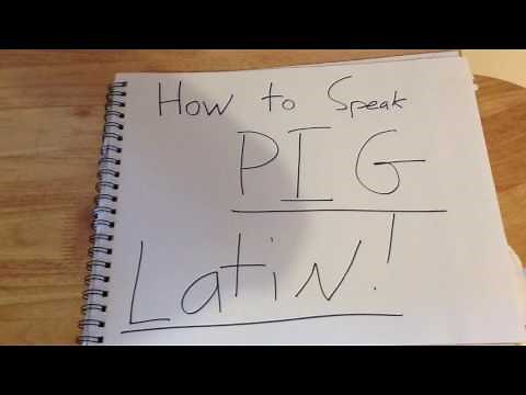How to speak Pig Latin