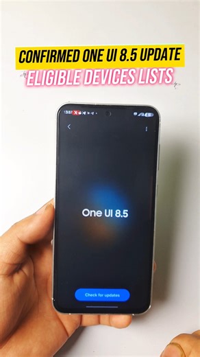 One Ui 8.5 Update Eligible Devices Lists | Samsung
