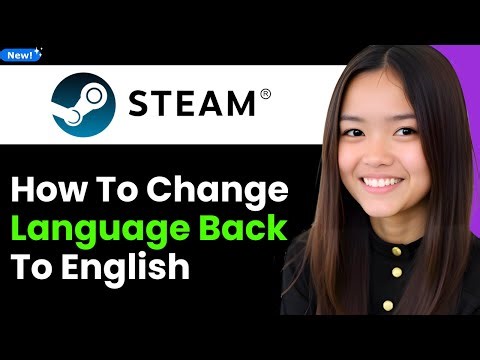 How To Change the Language on Steam Back to English 2026 (Step By Step)