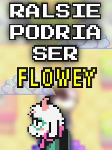 Flowey Regresará como Ralsie en Deltarune Capítulo 5