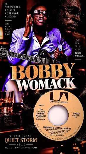 His Real Life Was Wilder Than The Song | Bobby Womack Woman's Gotta Have It