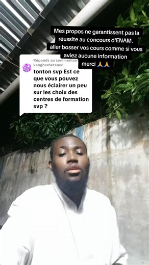 Réponse à Kangbarbetane6 : conseils pour réussir le concours d'ENAM