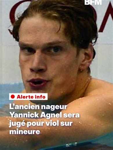 Yannick Agnel : jugement pour violence sur mineure confirmé