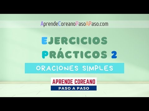 Ejercicios Prácticos (2) Oraciones Simples en Coreano #AprenderCoreano #EjerciciodeCoreano