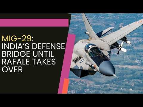 MiG-29: India’s Defense Bridge Until Rafale Takes Over