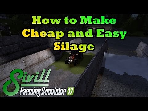 How to Make Cheap and Easy Silage in Farming Simulator 17! [Grass Method]