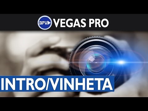 Como fazer uma Intro no Sony Vegas Pro