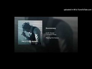 Keith Sweat ft Candace Price - Boomerang