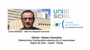 Remediation (capsule n°5): Configuration absolue R et S règle de Cahn-Ingold-Prelog | Canal U
