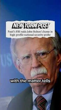BREAKING: FBI raids home of former national security adviser John Bolton