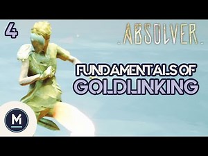 Absolver Fundamentals Ep. 4 | Goldlinking