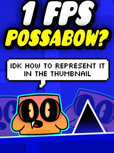 Geometry Dash Possible at 1 FPS?