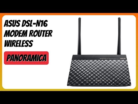 RECENSIONE (2025) : ASUS DSL-N16 Modem Router Wireless. DETTAGLI