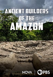 Ancient Builders of the Amazon
