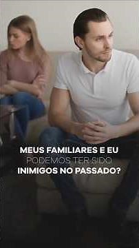 Could my family members and I have been enemies in the past?