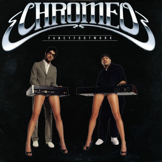 Chromeo - Fancy Footwork