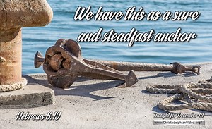 Daily Readings & Thought for December 1st. “A SURE AND STEADFAST ANCHOR”